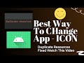 Duplicate Resources Error Fixed & The Best Way To Change Android Icon, Logo