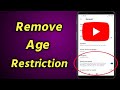 How to Remove Age Restriction on YouTube | YouTube Age Restricted Settings