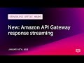 New: Amazon API Gateway response streaming | Serverless Office Hours