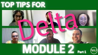 Top tips for Delta Module 2 - Part 1