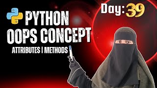 Python OOPS Attributes & Methods | Class vs Instance | Hindi