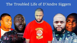 The Troubled Life of D'Andre Siggers (aka Dcigs or Siggas)