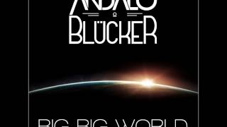 Andalo \u0026 Blücker Feat Jarell Perry - Big Big World (Radio Edit)