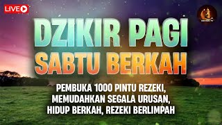 Putar 1x Saja! Dzikir Sabtu Pagi Mustajab Pembuka Rezeki Dari Segala Penjuru Zikir Lunas Hutang