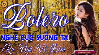 LK BOLERO Trữ Tình MỚI ĐÉT 2026 - Nhạc Vàng Xưa Chọn Lọc Mới Ra Lò CỰC KỲ ÊM TAI Ru Ngủ Đêm Khuya