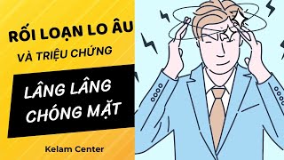 Rối loạn lo âu và triệu chứng lâng lâng, chóng mặt