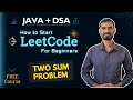 How to Start LeetCode + Solve Two Sum LeetCode Problem (Beginner's Full Guide)
