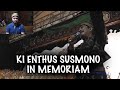 KI ENTHUS SUSMONO IN MEMORIAM | (Eps. 1) MOMEN UNIK