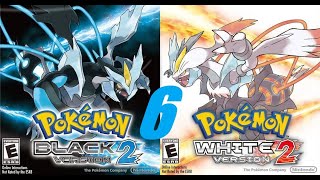 LETS PLAY Pokemon black 2 part 6