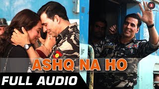 Ashq Na Ho Full Video | Holiday | ft. Arijit Singh | Akshay Kumar & Sonakshi Sinha