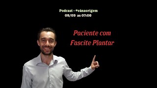 Fascite plantar e suas causas emocionais no paciente