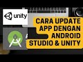 Cara Update App di Google Developer Konsole Dengan Unity dan Android Studio.