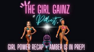 Girl Power Recap + Amber Is In Prep! EP 178