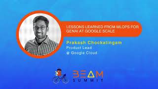 Lessons Learned from MLOps for GenAI at Google Scale - Beam Summit 2024