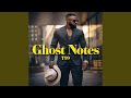 Ghost Notes
