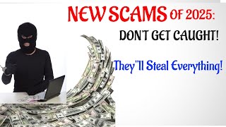 Stop Falling For These Common Scams In 2025
