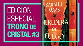 Edición especial Trono de Cristal #3: Heredera de Fuego