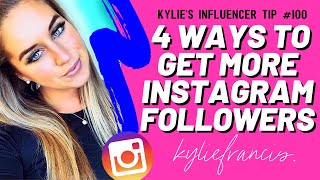 INSTAGRAM GROWTH 2021 | 4 Easy Ways To Get More Followers // Kylie Francis