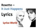 Roxette - It Just Happens (Lyrics) Video 2016