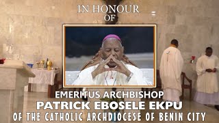 MASS OF THE DEAD IN HONOUR OF EMERITUS ARCHBISHOP PATRICK EBOSELE EKPU