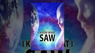 UFOTV Presents: I Know What I Saw