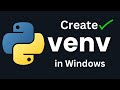 How to Create and Activate a Python Virtual Environment ( venv ) on Windows
