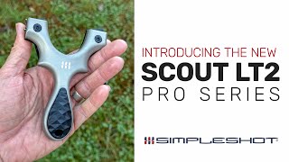 Introducing the Scout LT2 PRO Series Slingshot