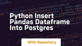 python insert pandas dataframe into postgres