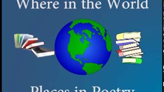 Where in the World: Places in Poetry