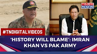 "Think About 220 Million Pakistanis": Ex-Pakistan PM Imran Khan Warns Bajwa's Army