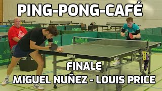 Ping-Pong-Café - Finale Miguel Nuñez - Louis Price