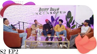 Busy Boys Uncensored - S2 Ep2 Colorism Talk ft. Shahem