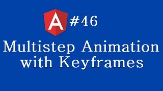 Angular 2 Tutorial - 46 - Multistep Animation with Keyframes