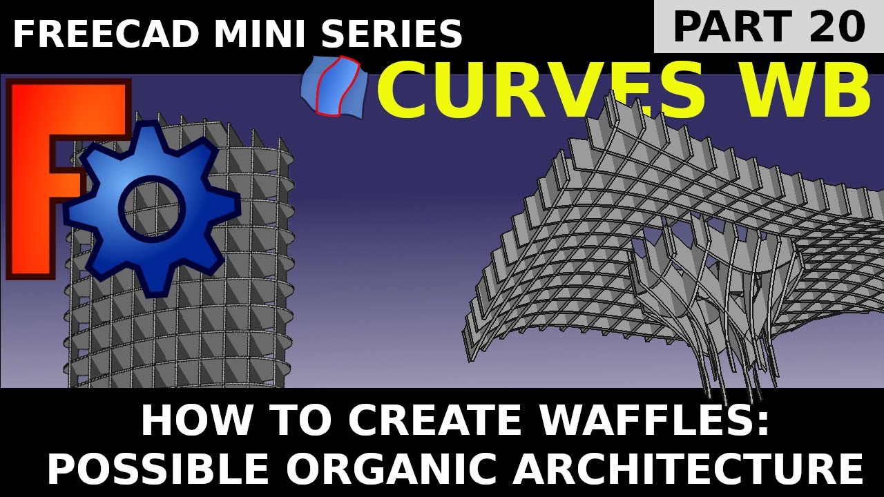 Learn FreeCAD Curves Workbench 20: Building Waffle Structures And ...