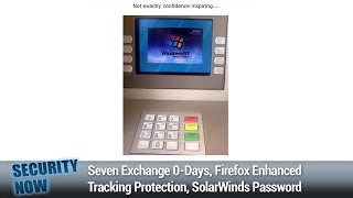 CNAME Collusion - Seven Exchange 0-Days, Firefox Enhanced Tracking Protection, SolarWinds Password