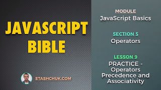 09: PRACTICE - Operators Precedence and Associativity (JAVASCRIPT BASICS - Operators)