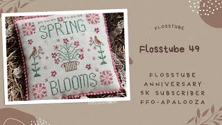 Flosstube 49: Flosstube Anniversary/5k Subscriber FFO-aPalooza!