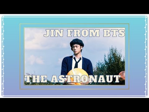 JIN OF BTS~THE ASTRONAUT~lyrics - YouTube