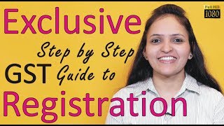 Chapter 3 | GST | Registration | Step by Step Guide | Filling Forms | Updated