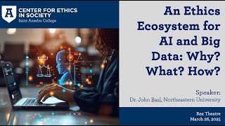 An Ethics Ecosystem for AI and Big Data: Why? What? How?