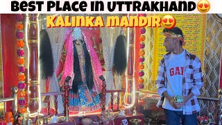 Best Place In Uttrakhand | EP- Final Part | The Lofi Man | Kalinka Mandir