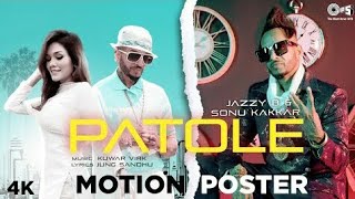 PATOLE Song Motion Poster | Jazzy B Ft. Sonu Kakkar | Kuwar Virk | Jung Sandhu | Coming Soon...
