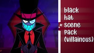 Black Hat Scene Pack ;; Villainous