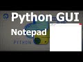 Creating Notepad GUI | Python Tkinter GUI Tutorial