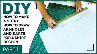 DIY: How to make a shirt. How to draw armholes and darts for a shirt design. Sewing tutorial.