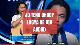 JO TENU DHUP LAGYA VE (8D AUDIO) | USE HEADPHONE | Rito Riba Ft. Shivangi Joshi | Jo Tenu Dhup Lagi
