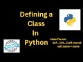 How to Create a Class in Python | __init__ Constructor, Methods & Object Instantiation Tutorial