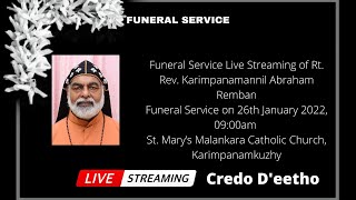 Funeral Service Live Streaming of Rt. Rev. Karimpanamannil Abraham Remban, Karimpanamannil || Day 2