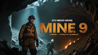 Mine 9 (2019) Movie Hollywood | A Gripping Survival Thriller Deep Underground