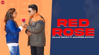 Red Rose : Balkar Ankhila Ft. Manjinder Gulshan | Punjabi Songs 2021 | @FinetouchDesiTadka